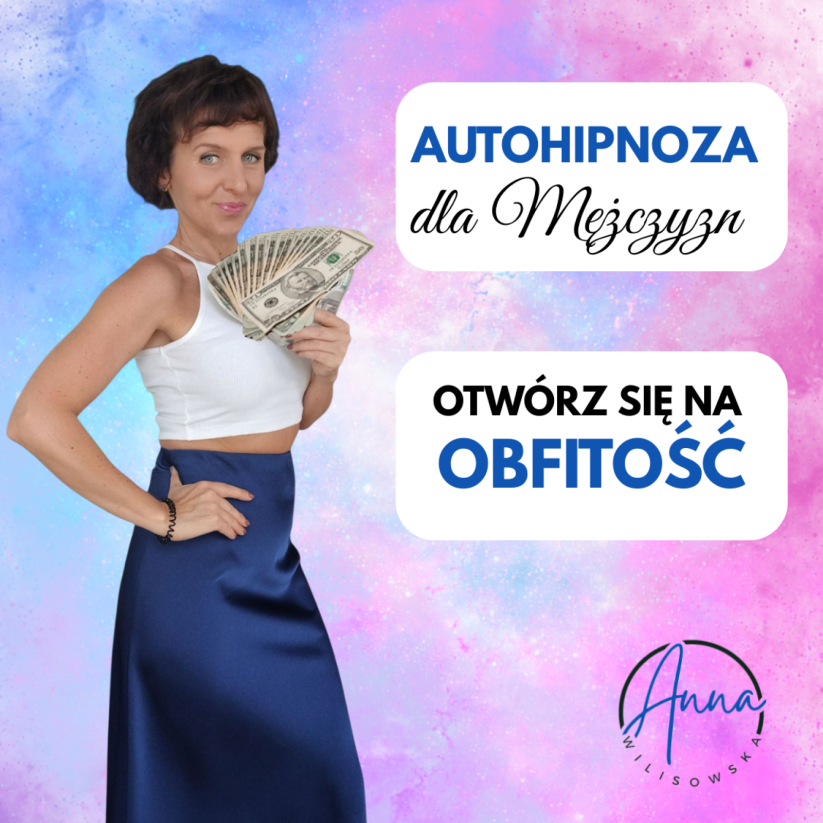 AUTOCHIPNOZA dla Mężczyzn OTWÓRZ SIĘ NA OBFITOŚĆ