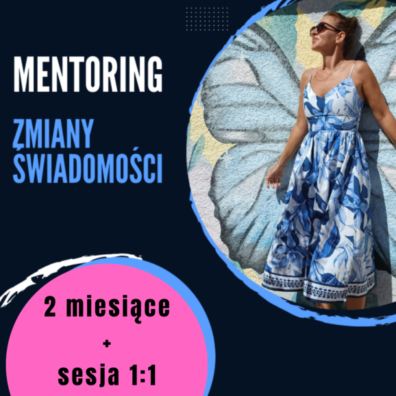 MENTORING zmiany świadomości - 2 miesiące+ SESJA 1:1 2h