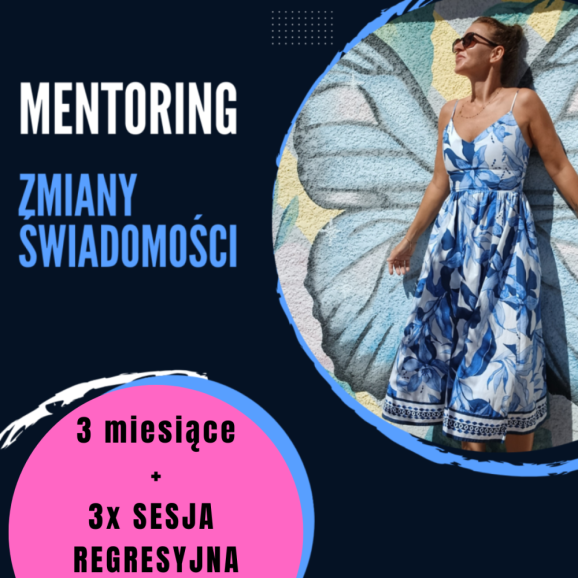 MENTORING zmiany świadomości - 3 miesiące + 3 X SESJA REGRESYJNA